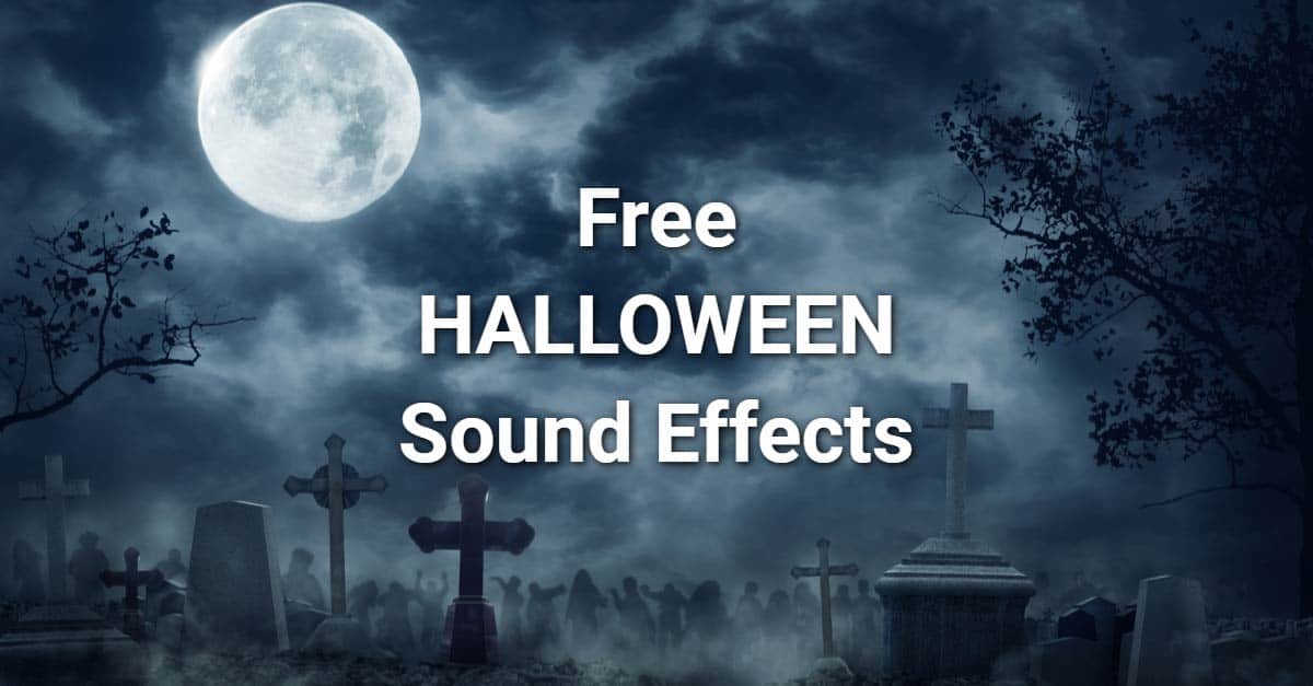 Download 100s of Free Halloween Sound Effects - Free For Video