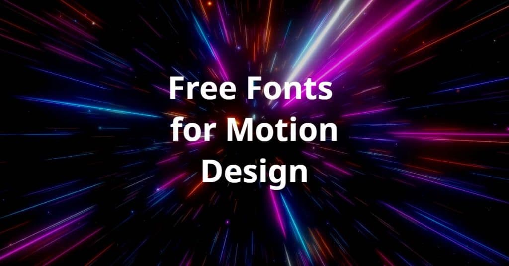 Free fonts for motion design