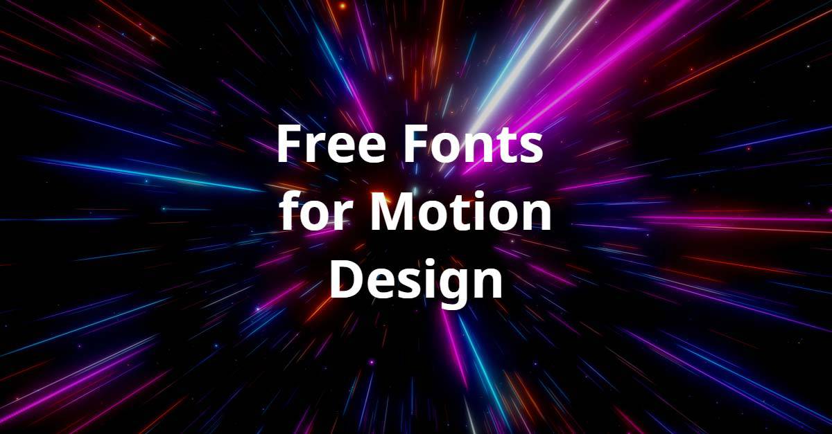 Free fonts for motion design