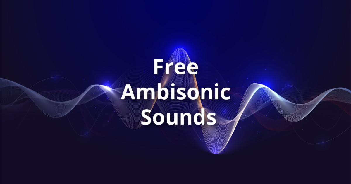 Free ambisonic sounds to download