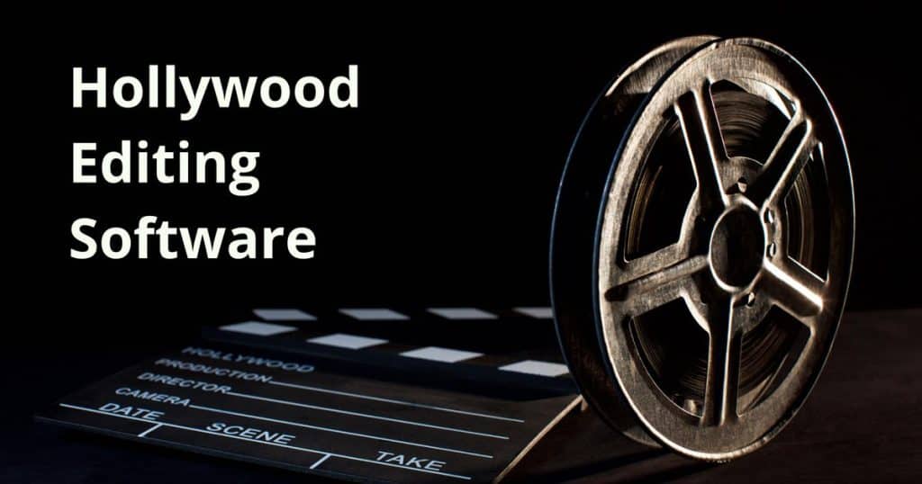 Top video editing softwares in Hollywood