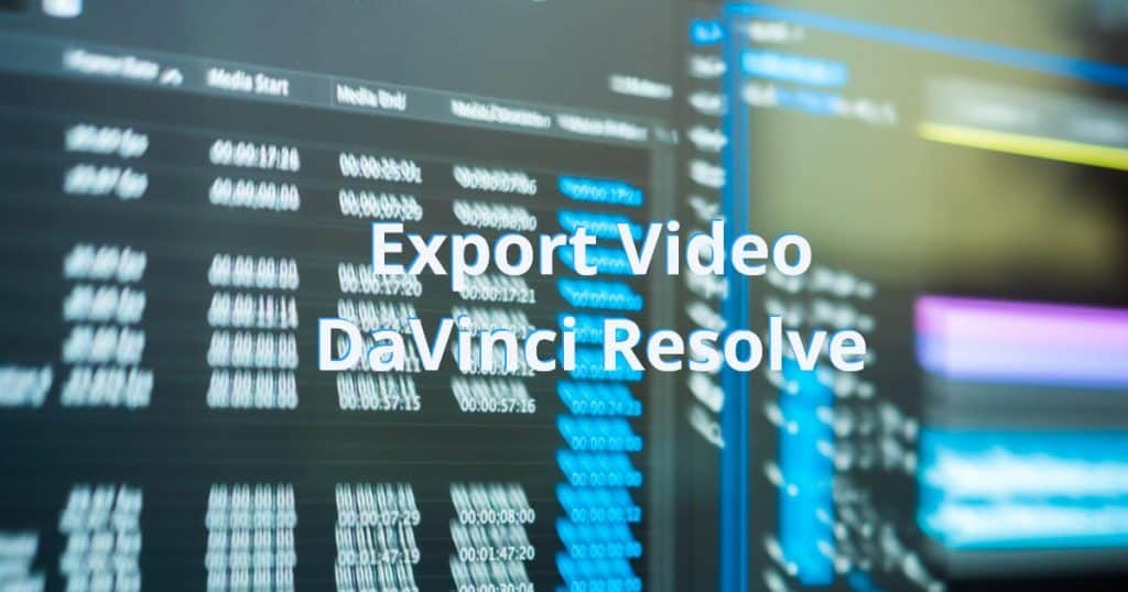 How to Export Videos in DaVinci Resolve
